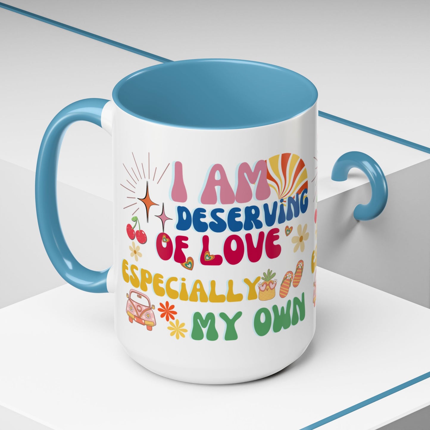 Inspirational Affirmation Mug - "I Am Deserving of Love, Especially My Own"