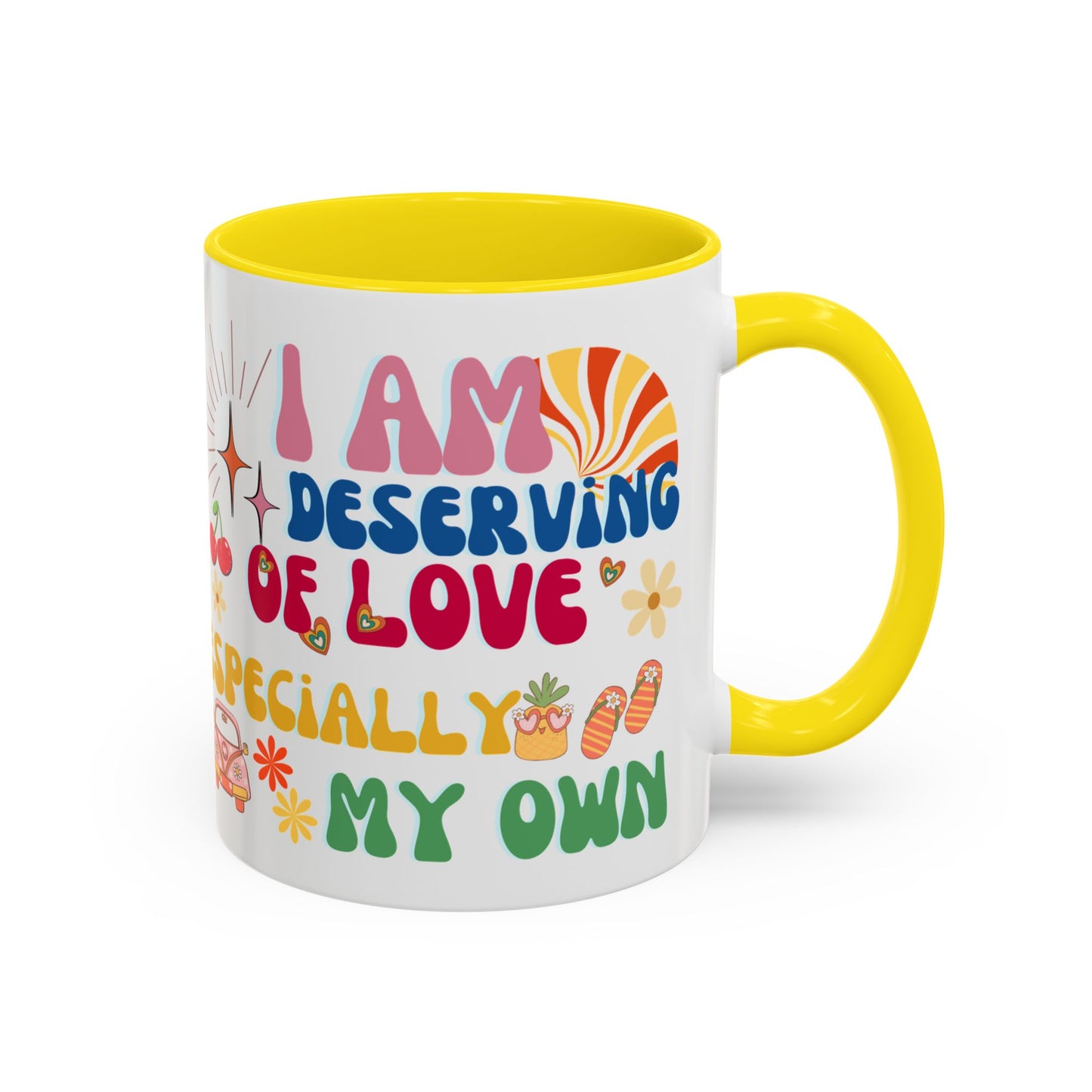 Inspirational Affirmation Mug - "I Am Deserving of Love, Especially My Own"