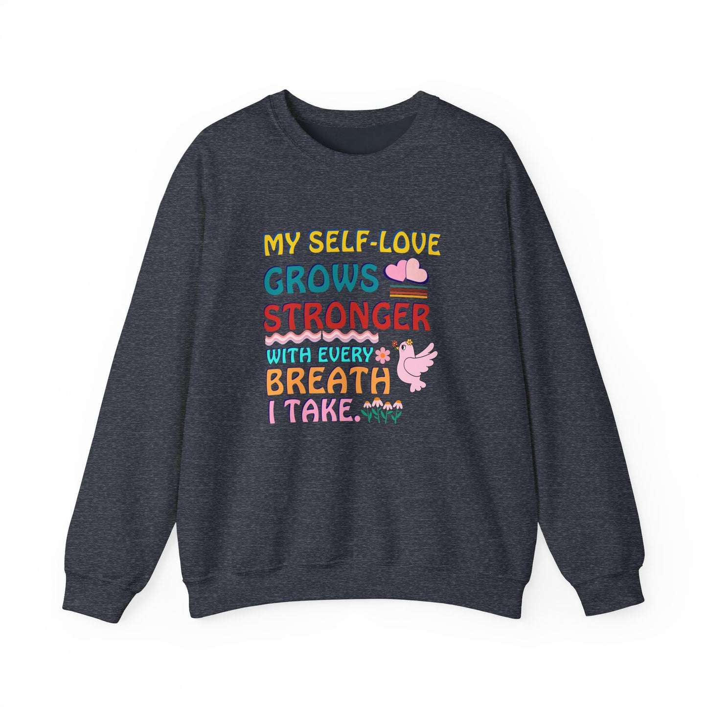 "My Self-Love Grows" Affirmation Sweatshirt