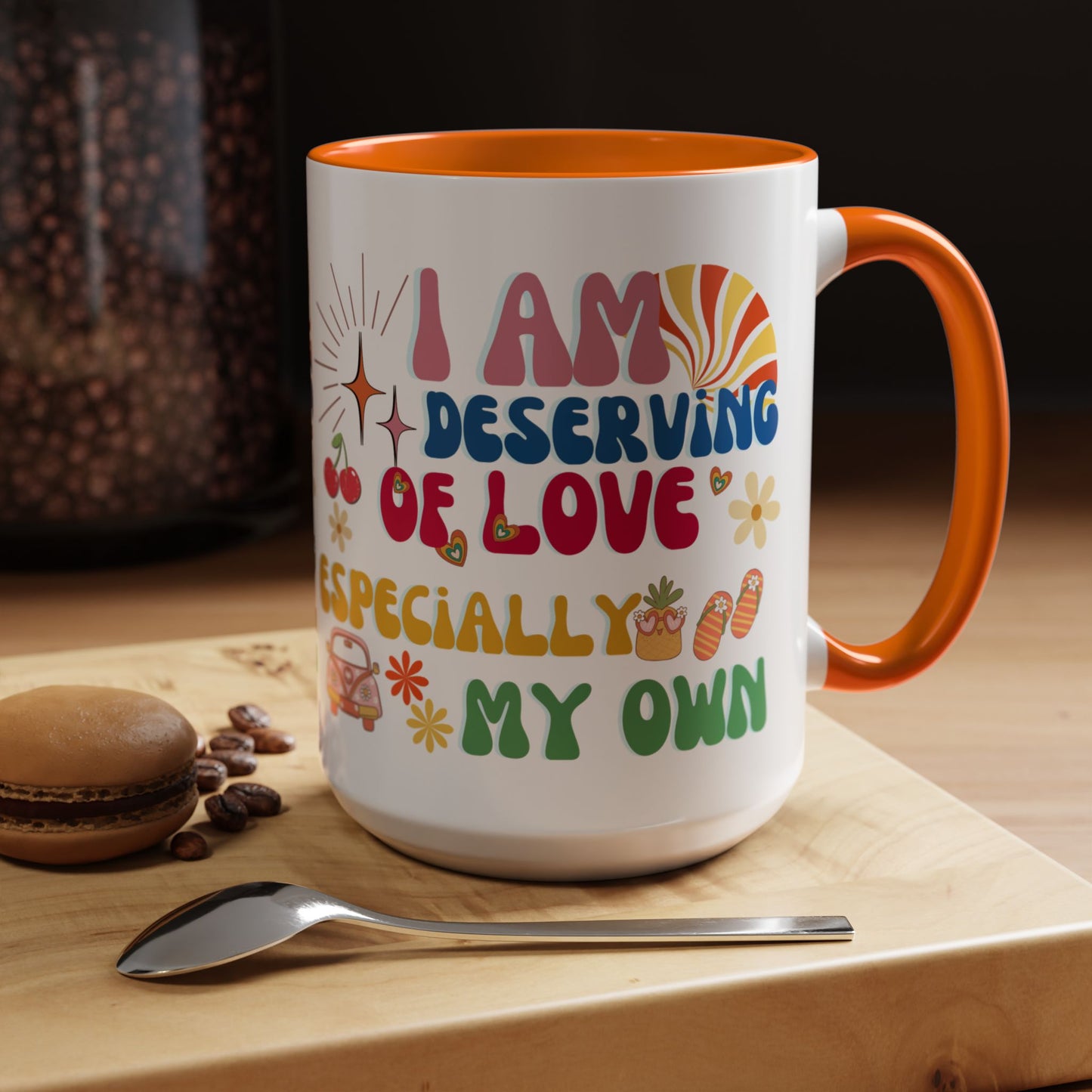 Inspirational Affirmation Mug - "I Am Deserving of Love, Especially My Own"