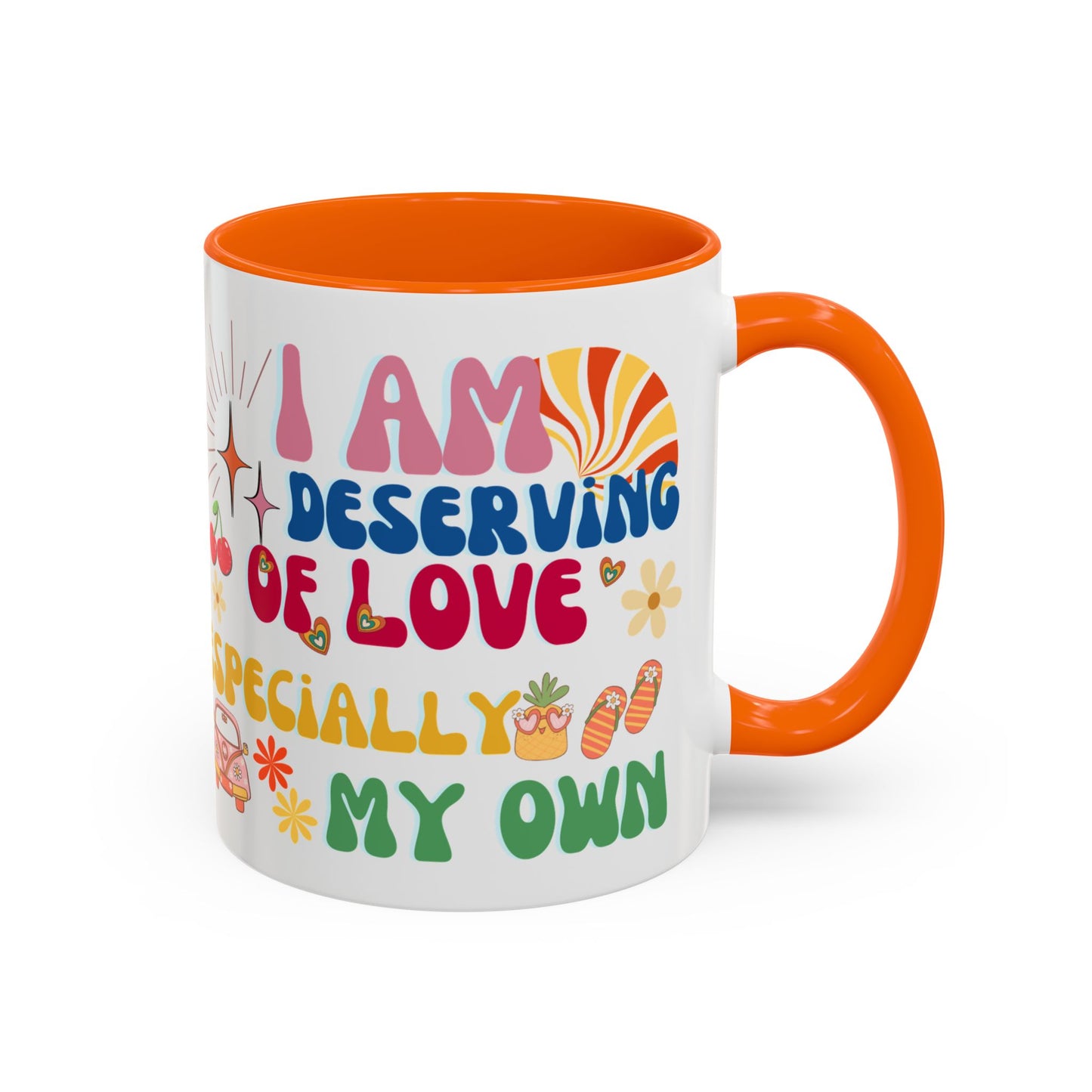 Inspirational Affirmation Mug - "I Am Deserving of Love, Especially My Own"