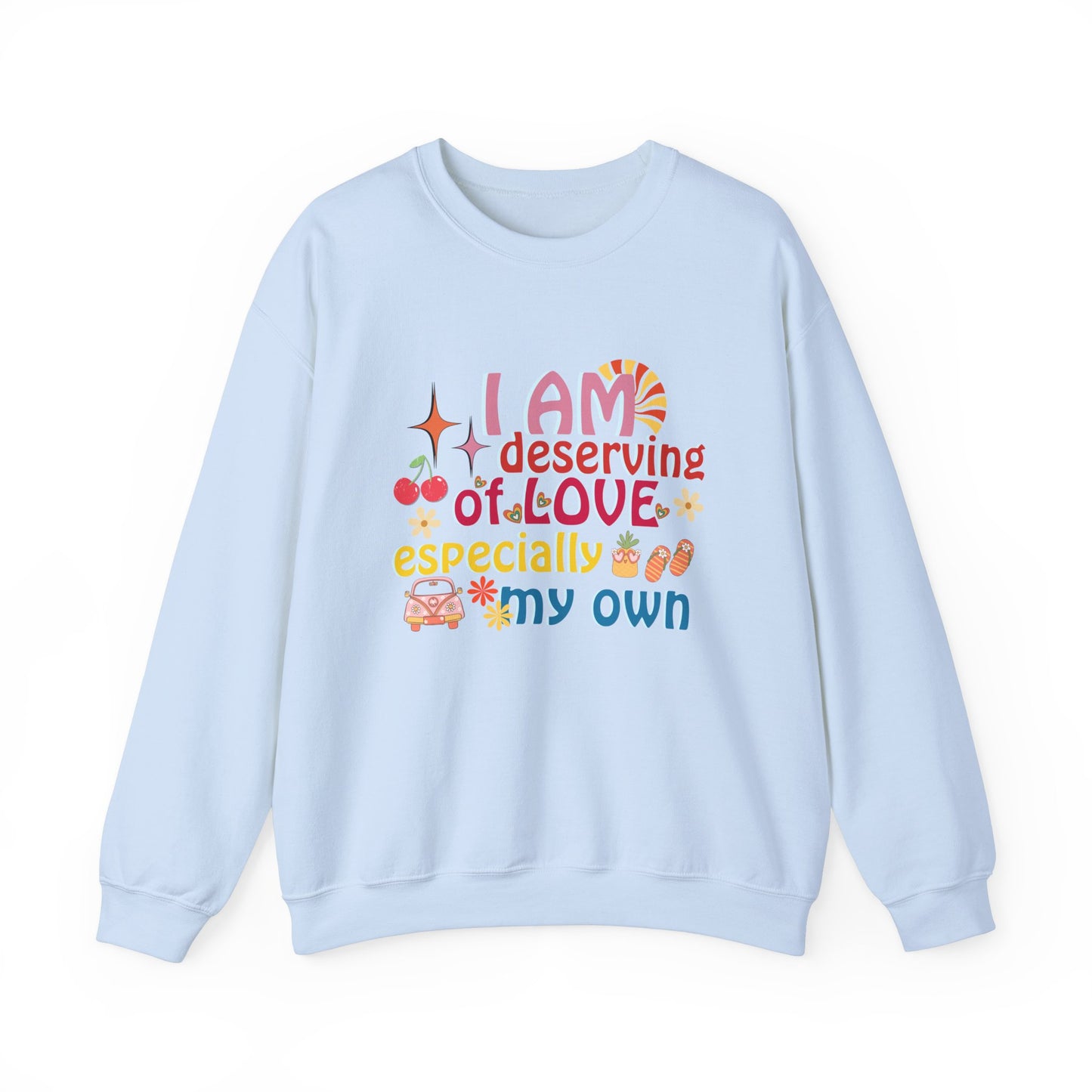 "I Am Deserving of Love" Affirmation Sweatshirt