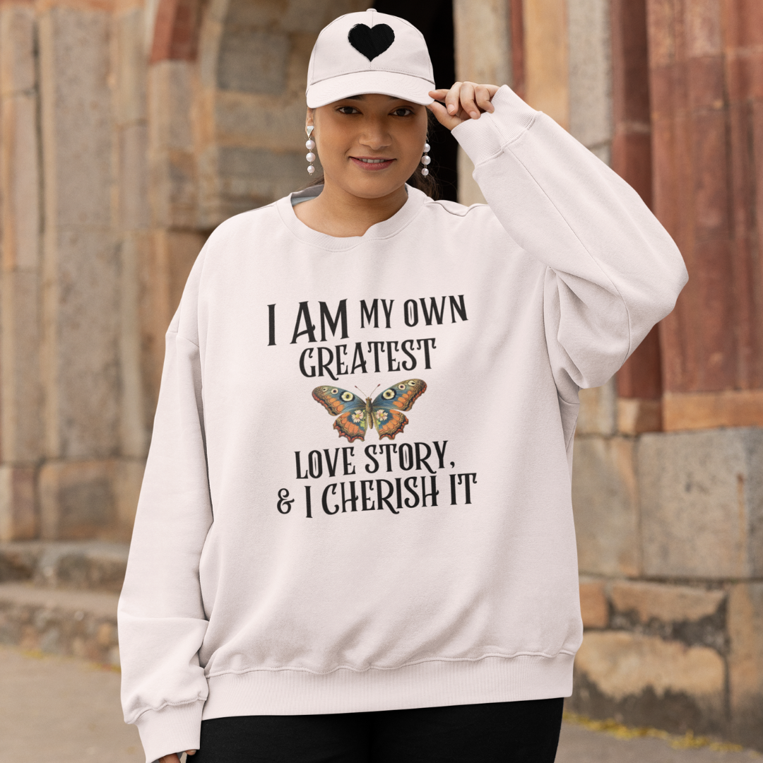 "I am My Own Greatest Love" Affirmation Sweatshirt