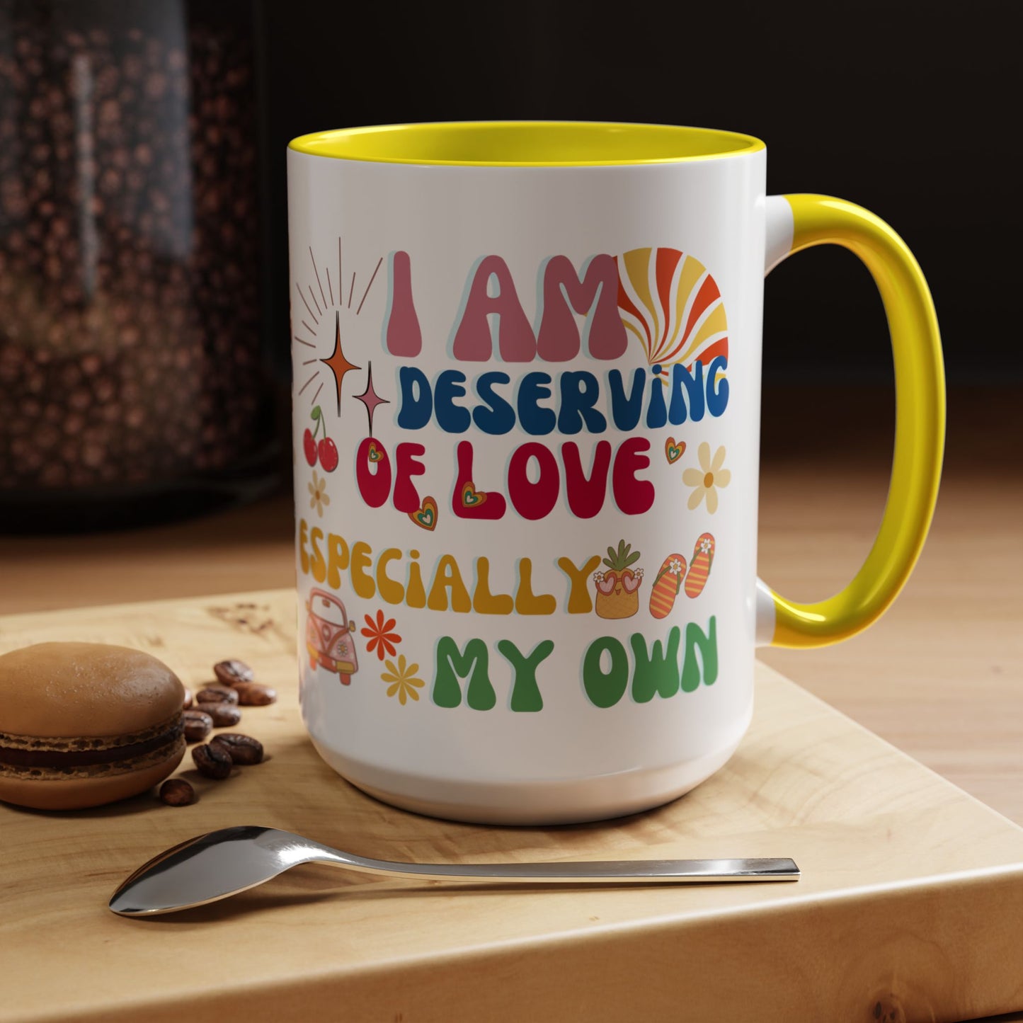 Inspirational Affirmation Mug - "I Am Deserving of Love, Especially My Own"