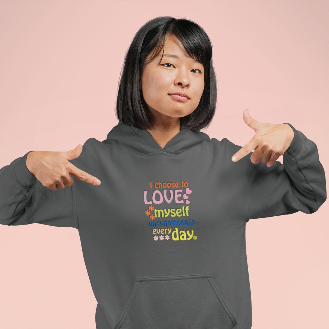 "I Choose to Love Myself" Affirmation Hoodie