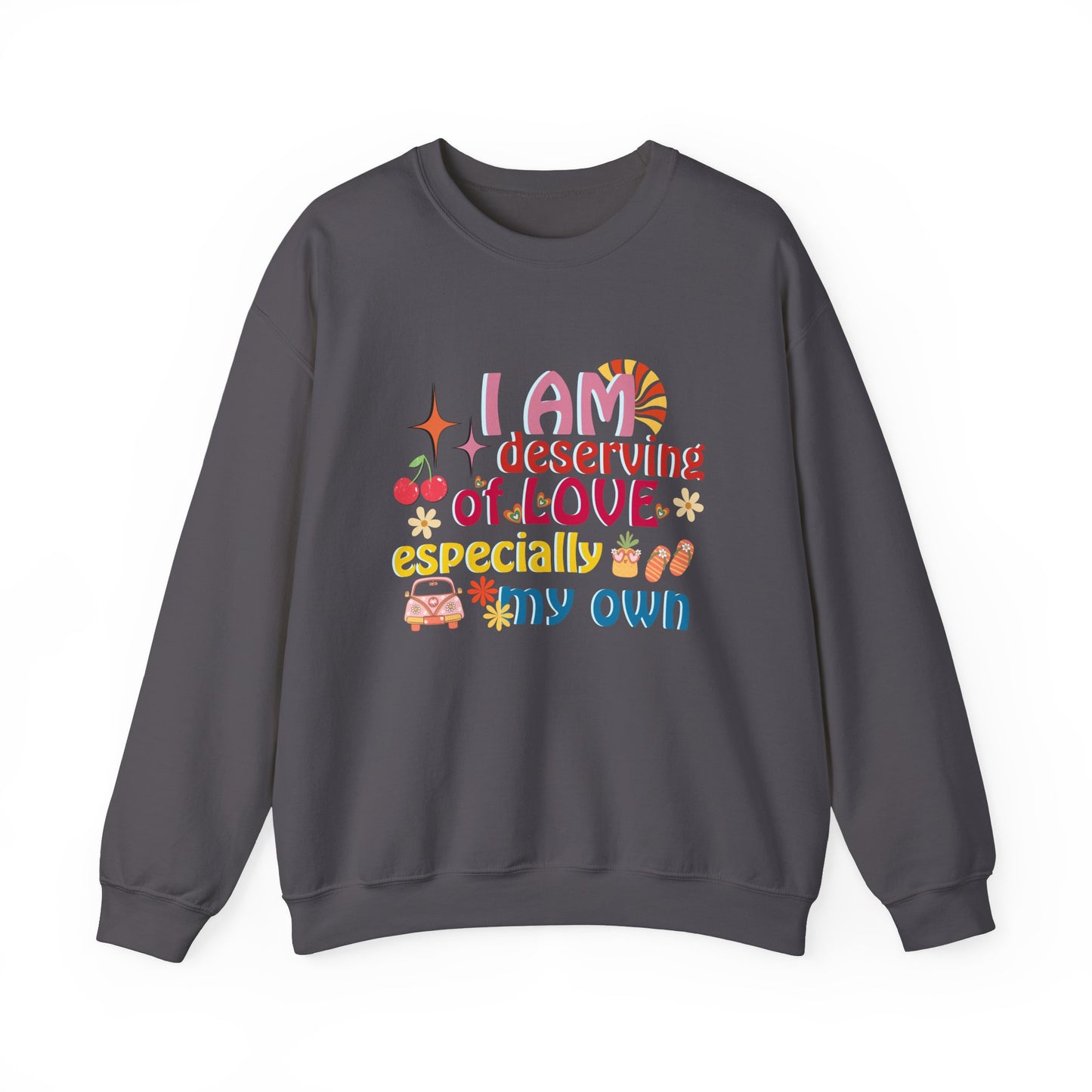 "I Am Deserving of Love" Affirmation Sweatshirt