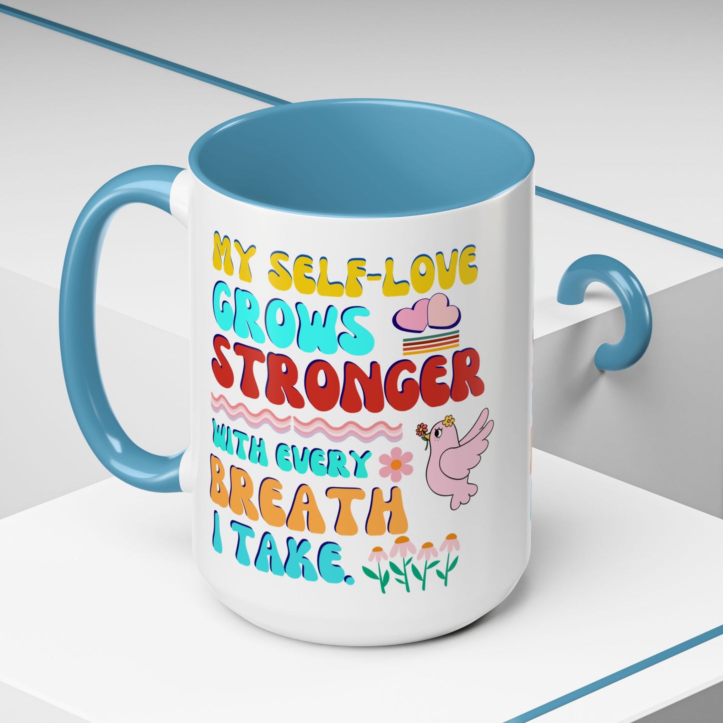 My Self-Love Grows Stronger Mug