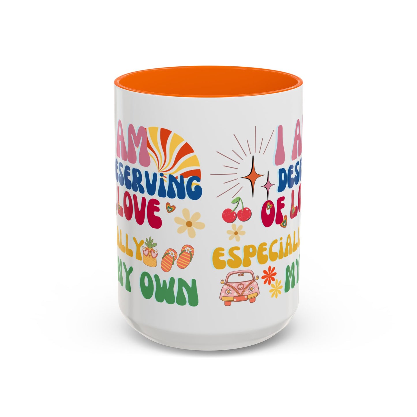 Inspirational Affirmation Mug - "I Am Deserving of Love, Especially My Own"