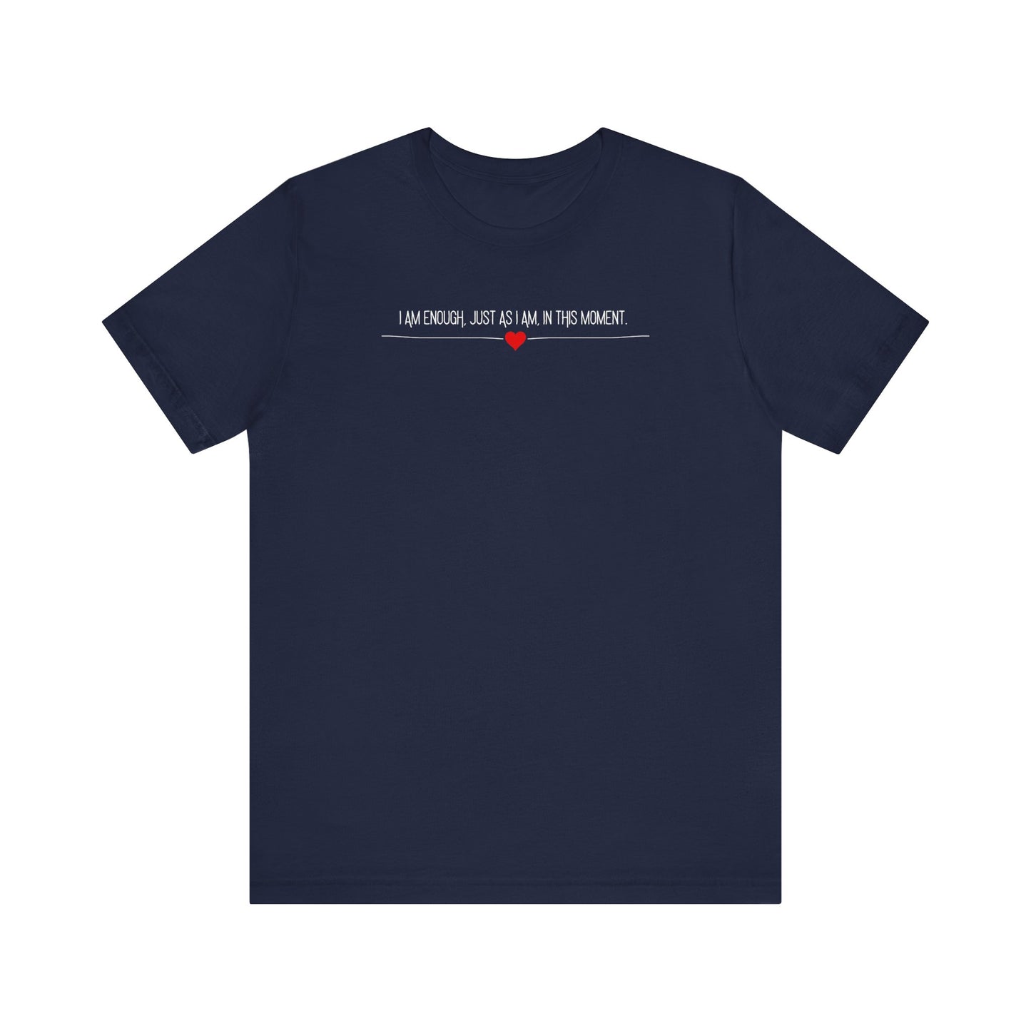 "I am Enough" Minimalist Design Affirmation T-Shirts