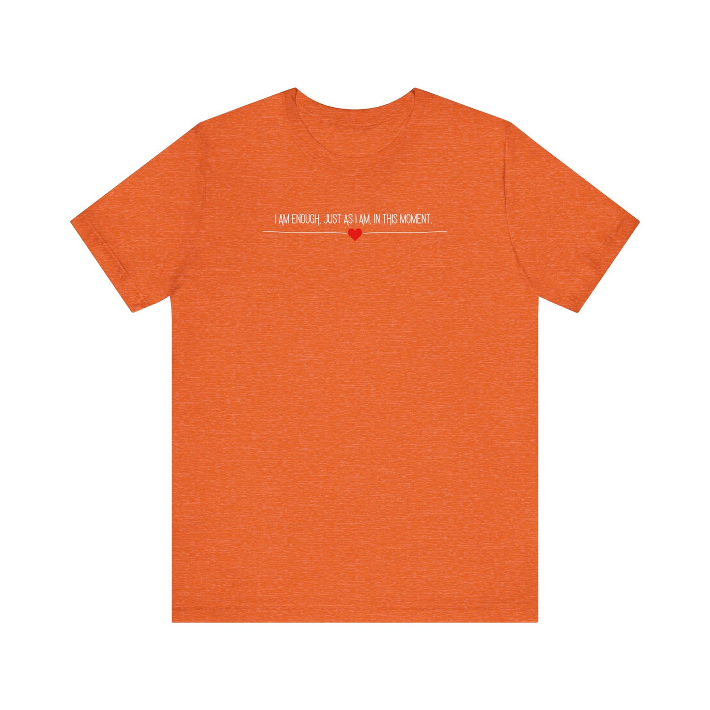 "I am Enough" Minimalist Design Affirmation T-Shirts