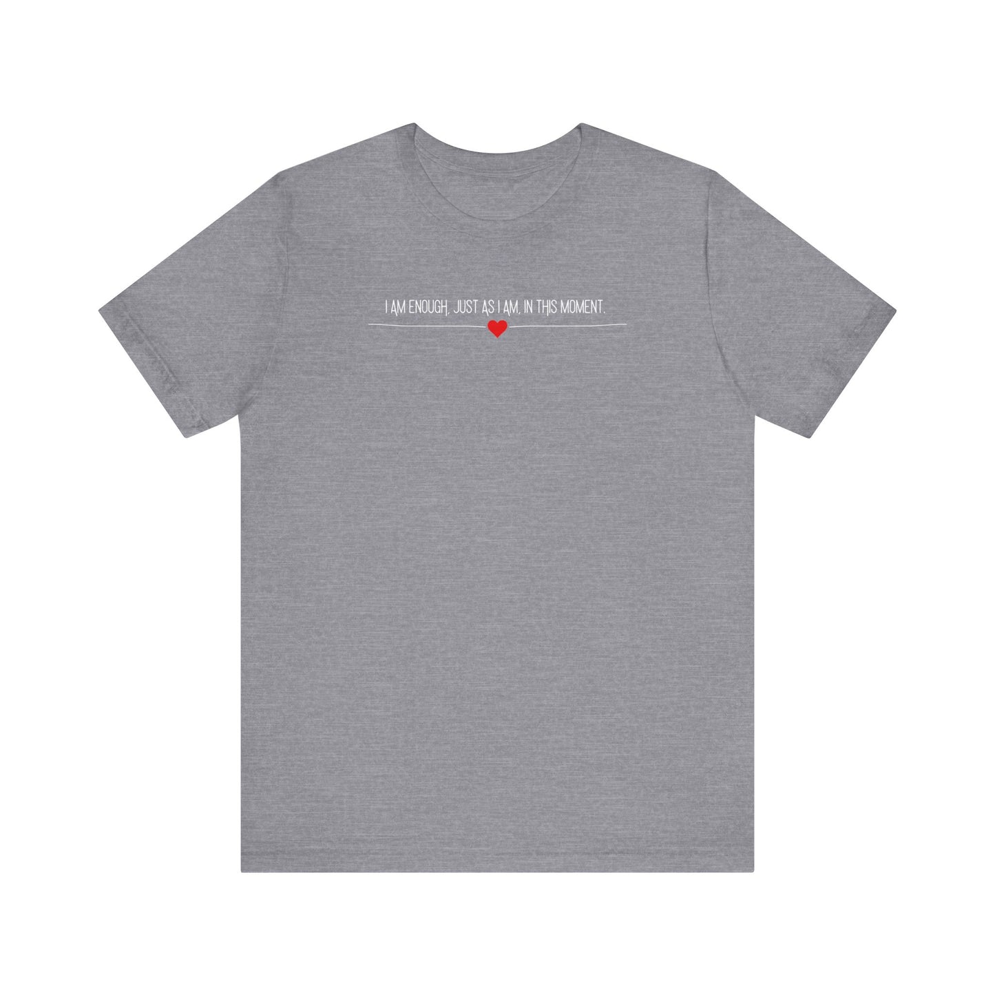 "I am Enough" Minimalist Design Affirmation T-Shirts