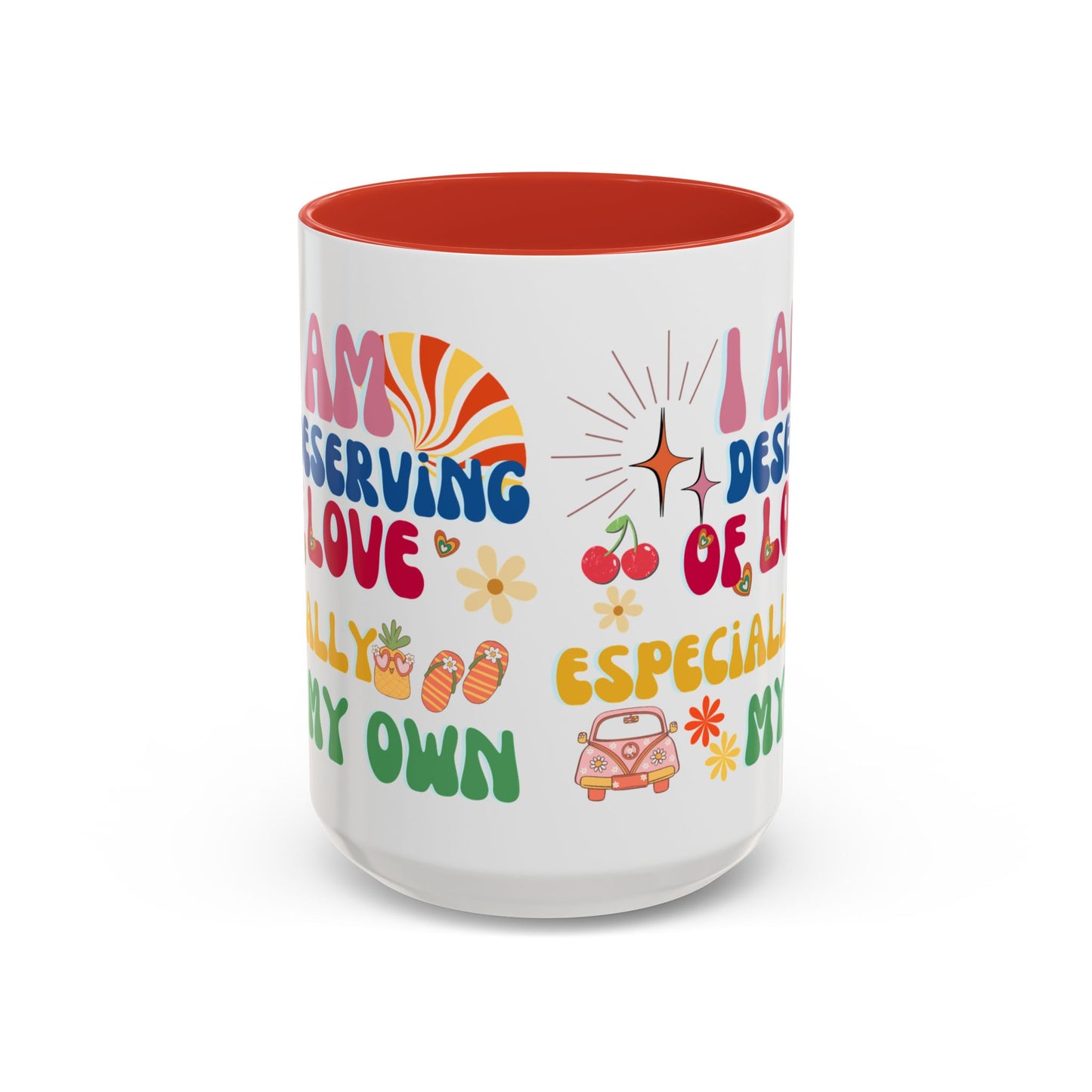 Inspirational Affirmation Mug - "I Am Deserving of Love, Especially My Own"