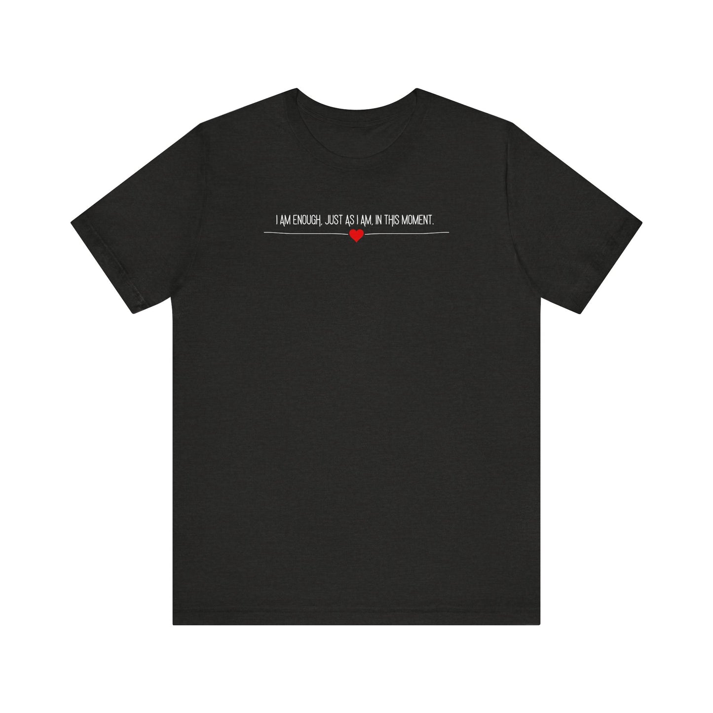"I am Enough" Minimalist Design Affirmation T-Shirts