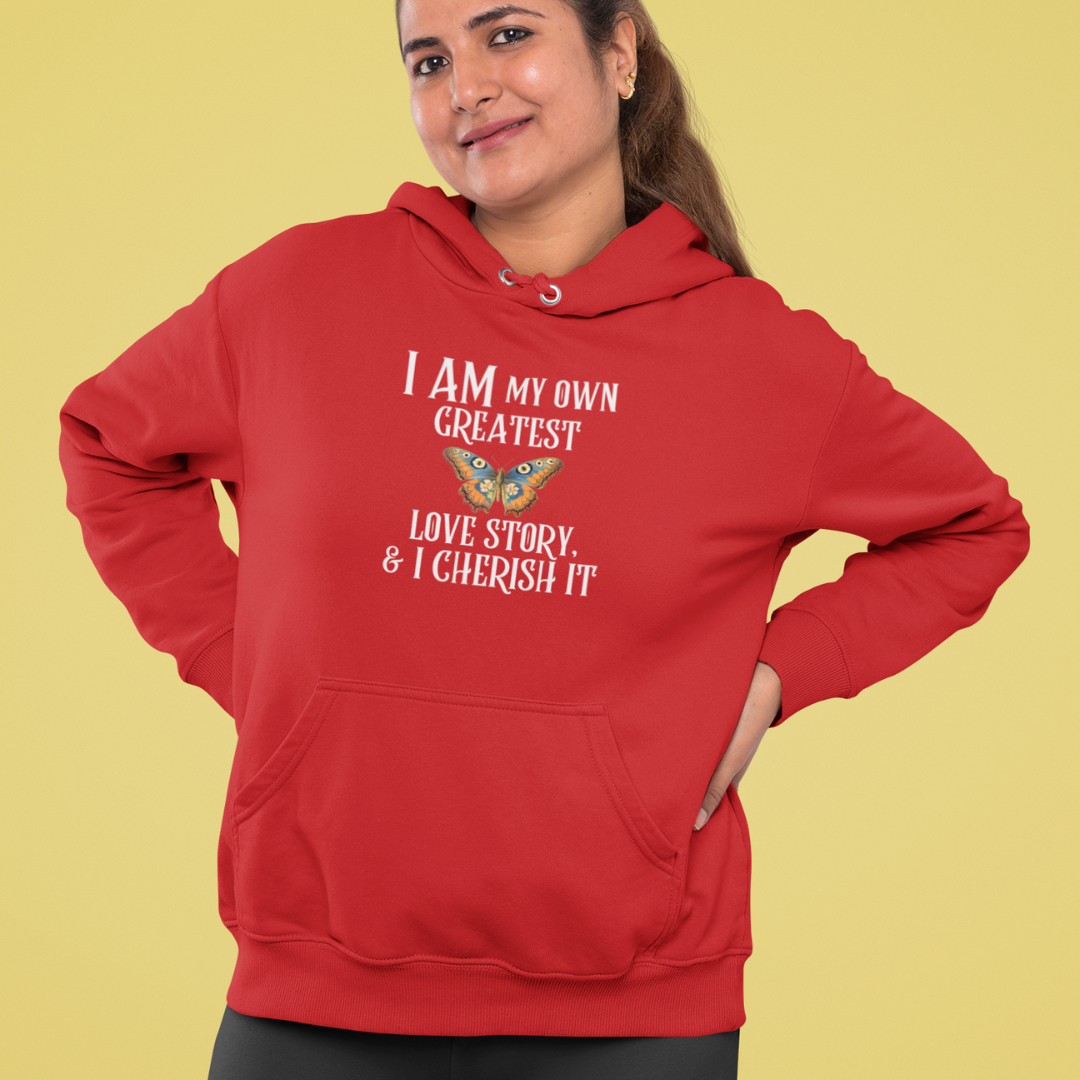 "I Am My Own Greatest Love Story" Hoodie