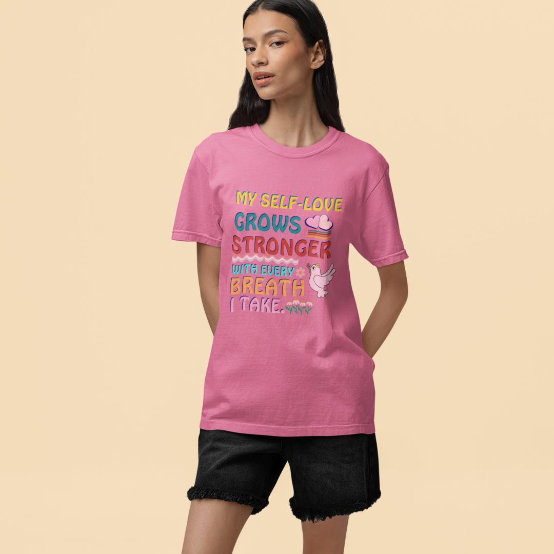 "My Self-Love Grows Stronger" Affirmation T-Shirt