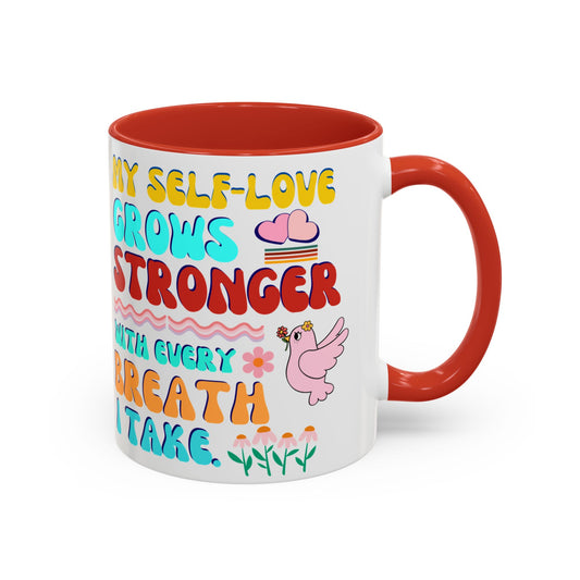 My Self-Love Grows Stronger Mug