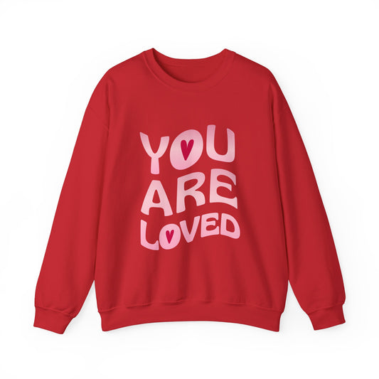 "You Are Loved" Affirmation Sweatshirt
