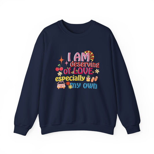 "I Am Deserving of Love" Affirmation Sweatshirt