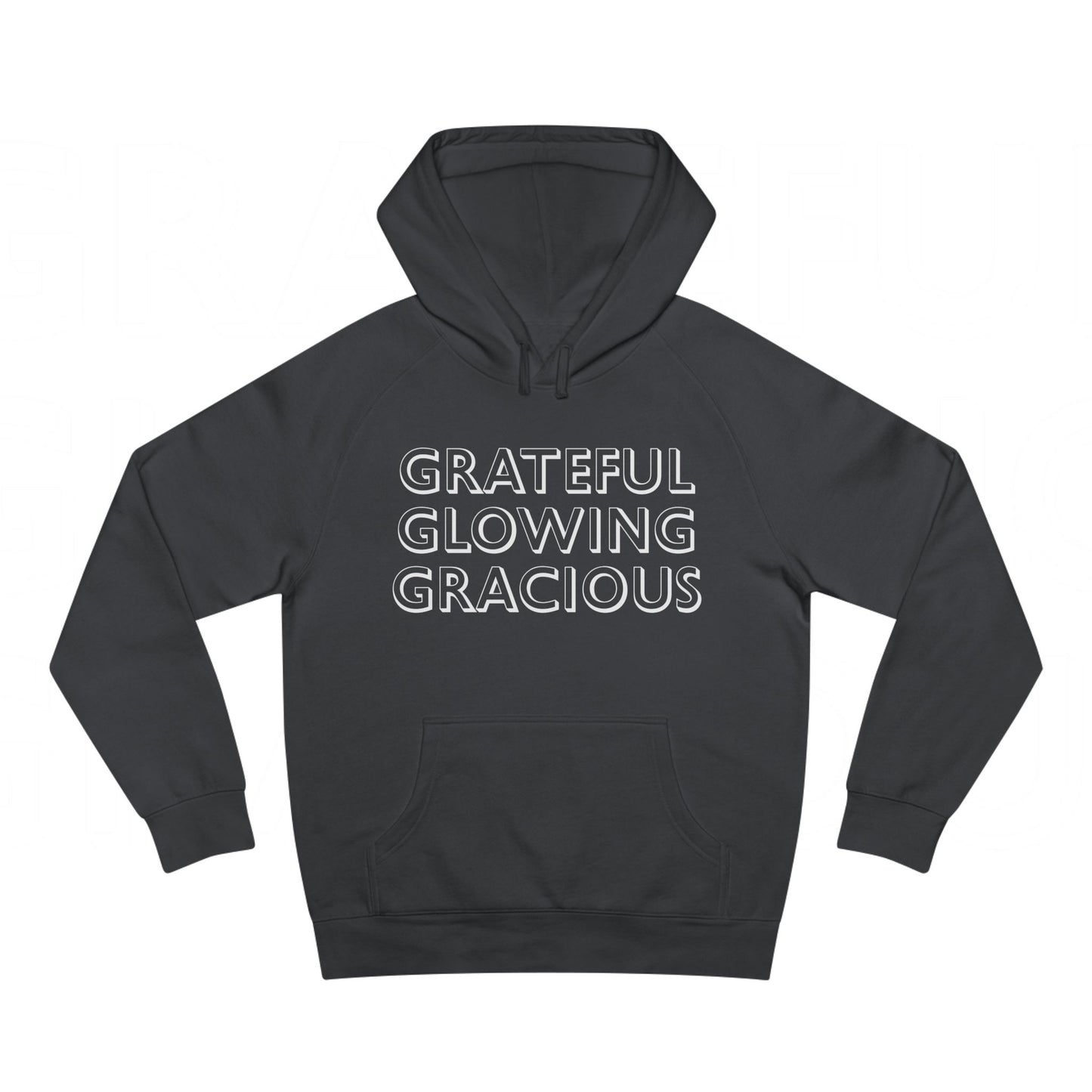 GRATEFUL • GLOWING • GRACIOUS Hoodie
