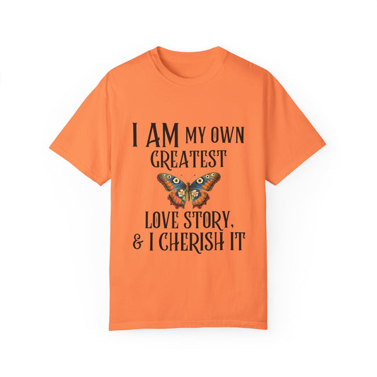 "I Am My Own Greatest Love Story" Affirmation T-Shirt