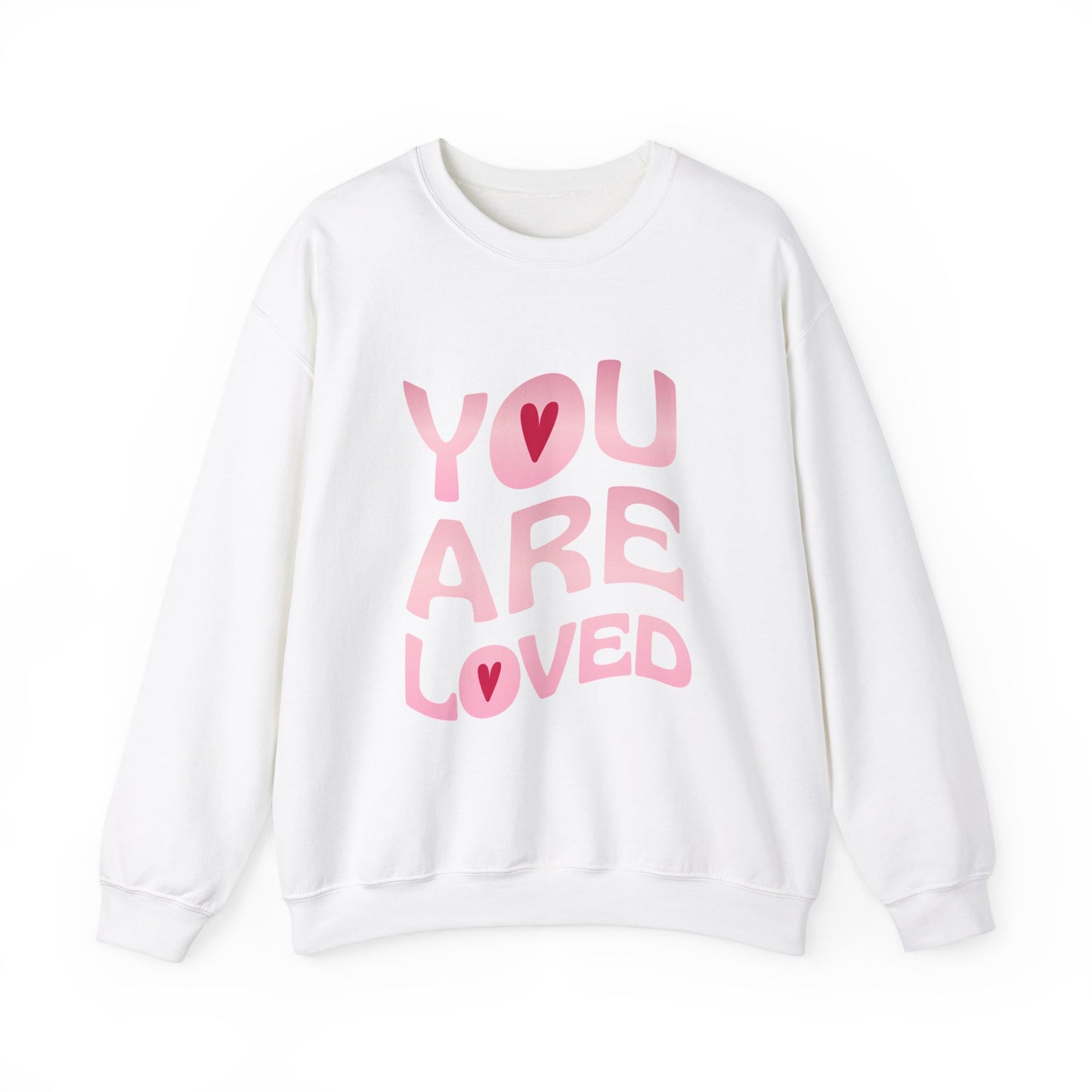 "You Are Loved" Affirmation Sweatshirt