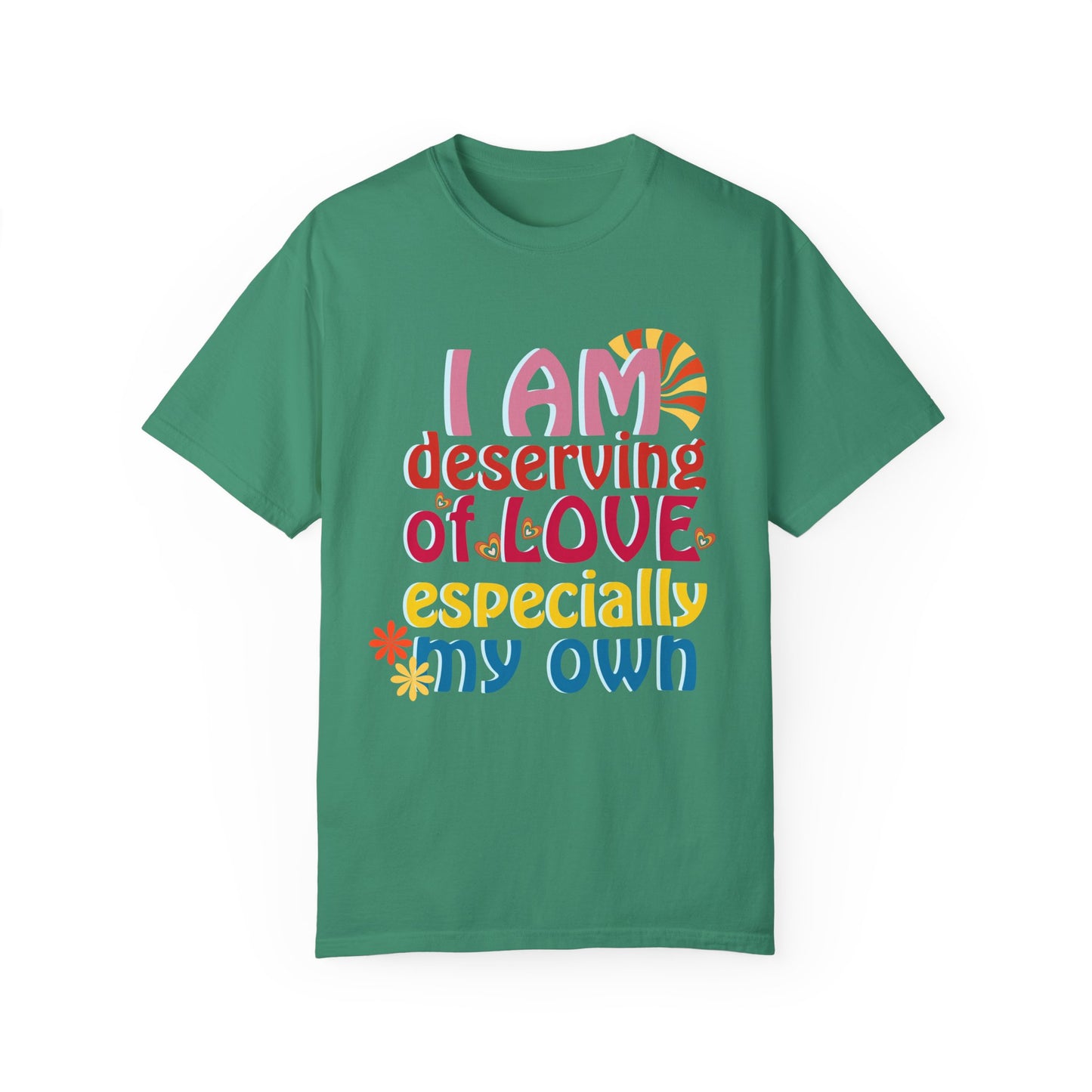 "I Am Deserving of Love" Affirmation T-Shirt