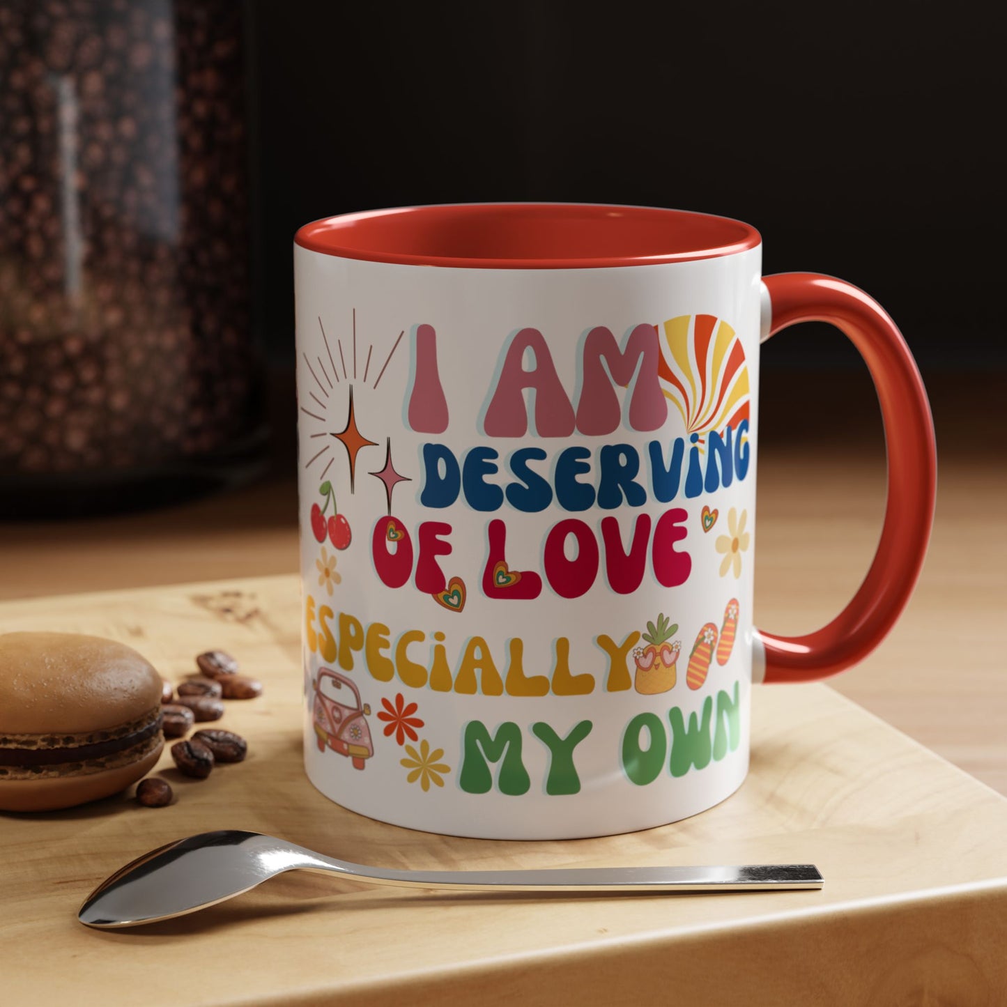 Inspirational Affirmation Mug - "I Am Deserving of Love, Especially My Own"