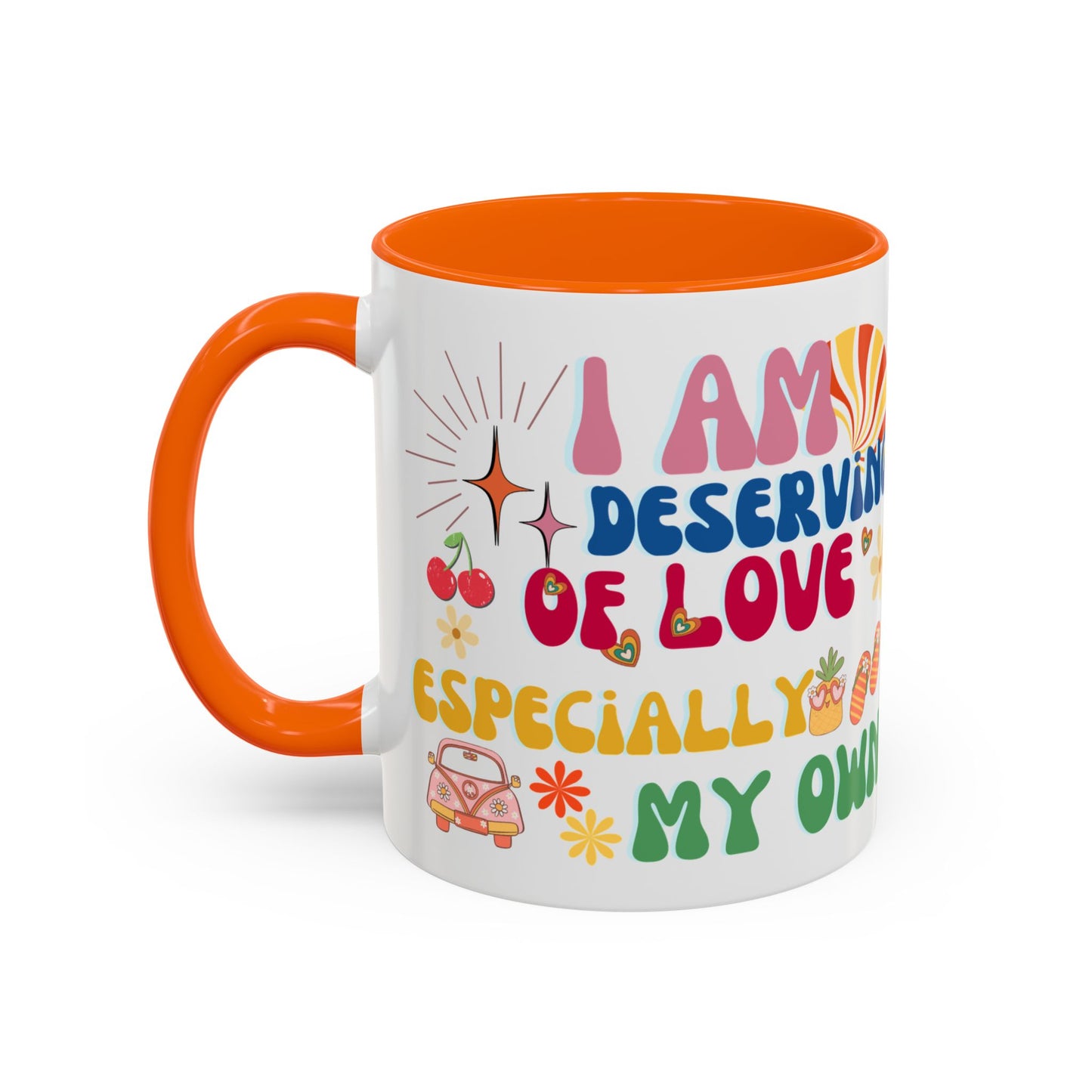 Inspirational Affirmation Mug - "I Am Deserving of Love, Especially My Own"