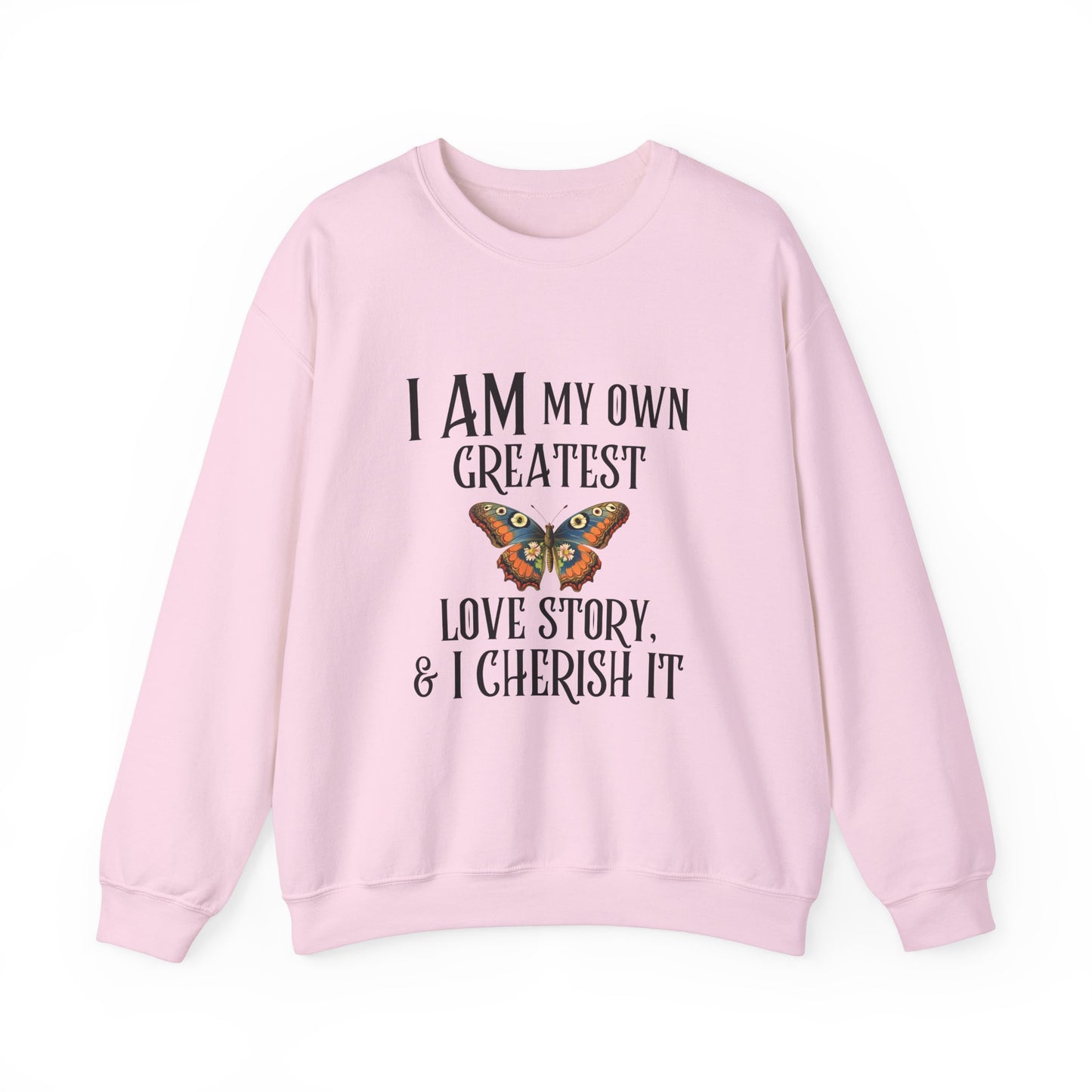 "I am My Own Greatest Story and I Cherish it." Affirmation Sweatshirt