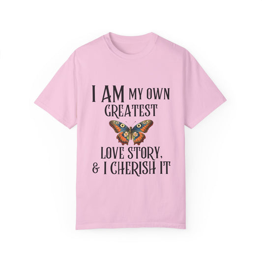 "I Am My Own Greatest Love Story" Affirmation T-Shirt