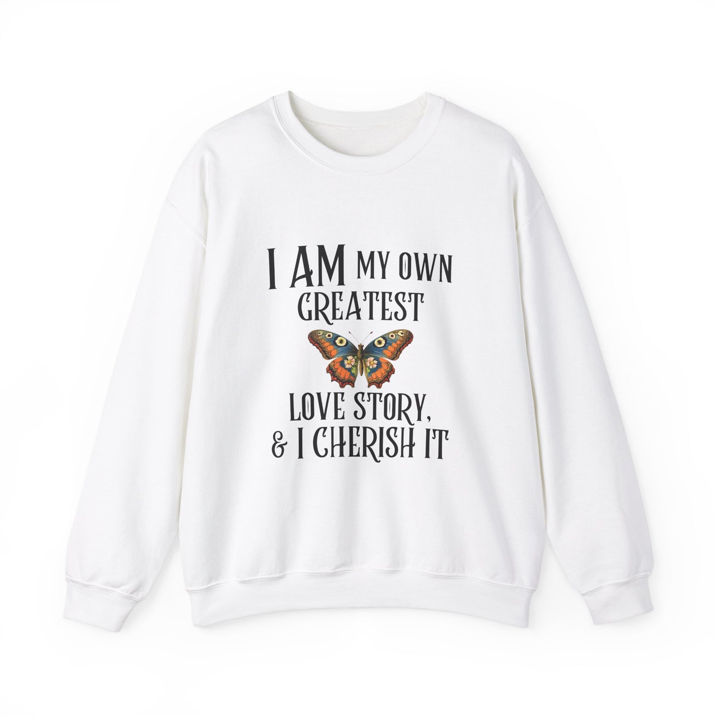 "I am My Own Greatest Story and I Cherish it." Affirmation Sweatshirt