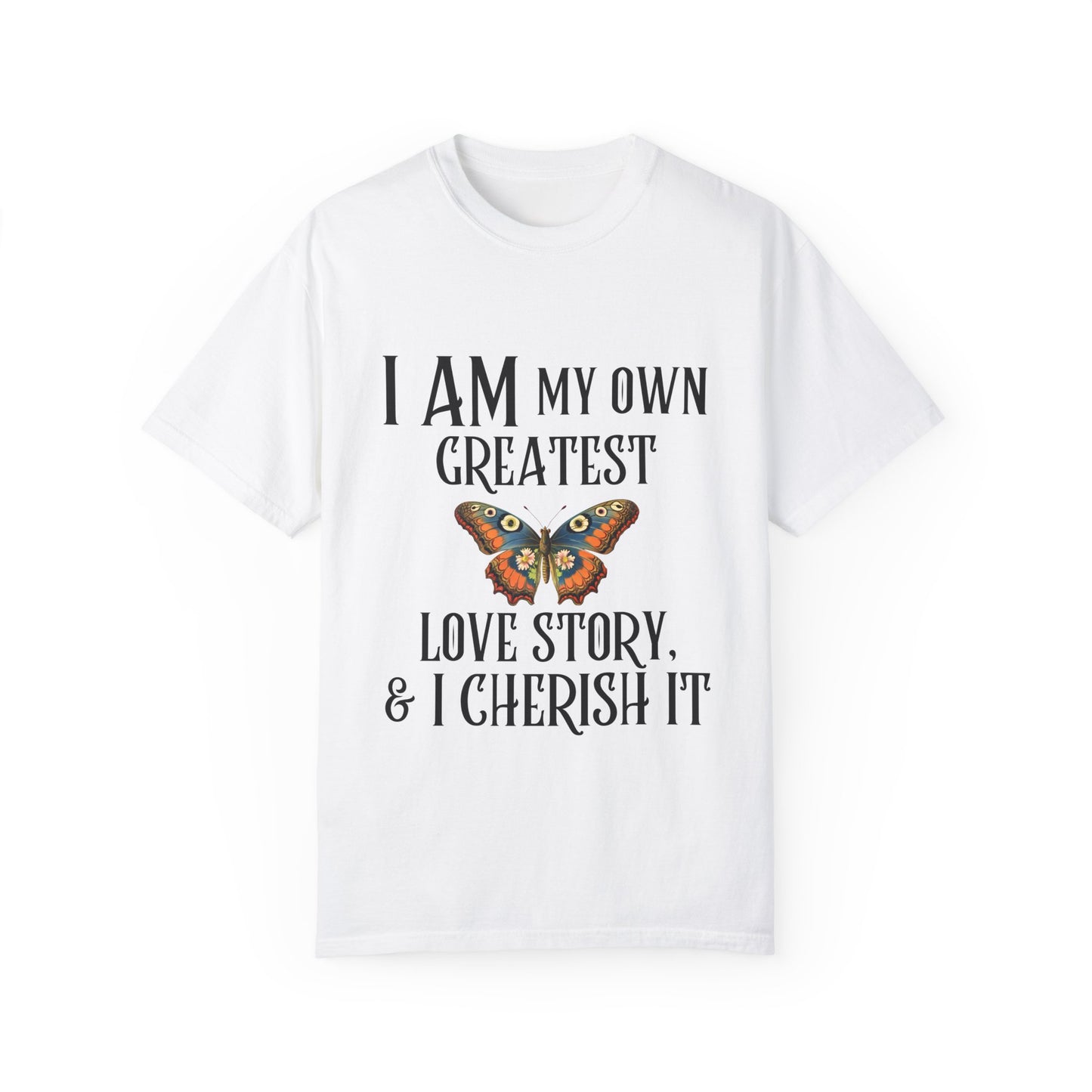 "I Am My Own Greatest Love Story" Affirmation T-Shirt