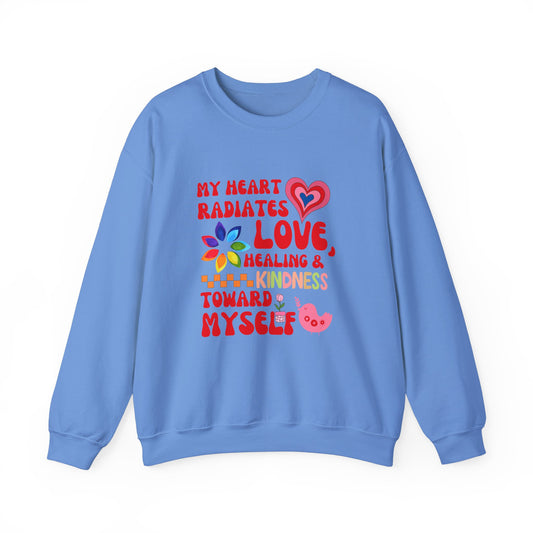 "My Heart Radiates Love, Healing & Kindness Toward Myself." Affirmation Sweatshirt