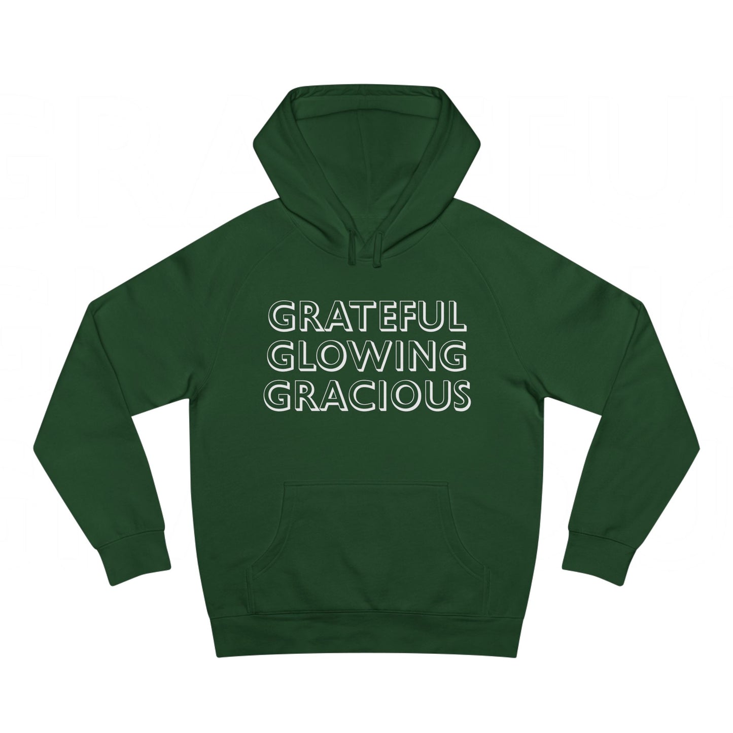 GRATEFUL • GLOWING • GRACIOUS Hoodie