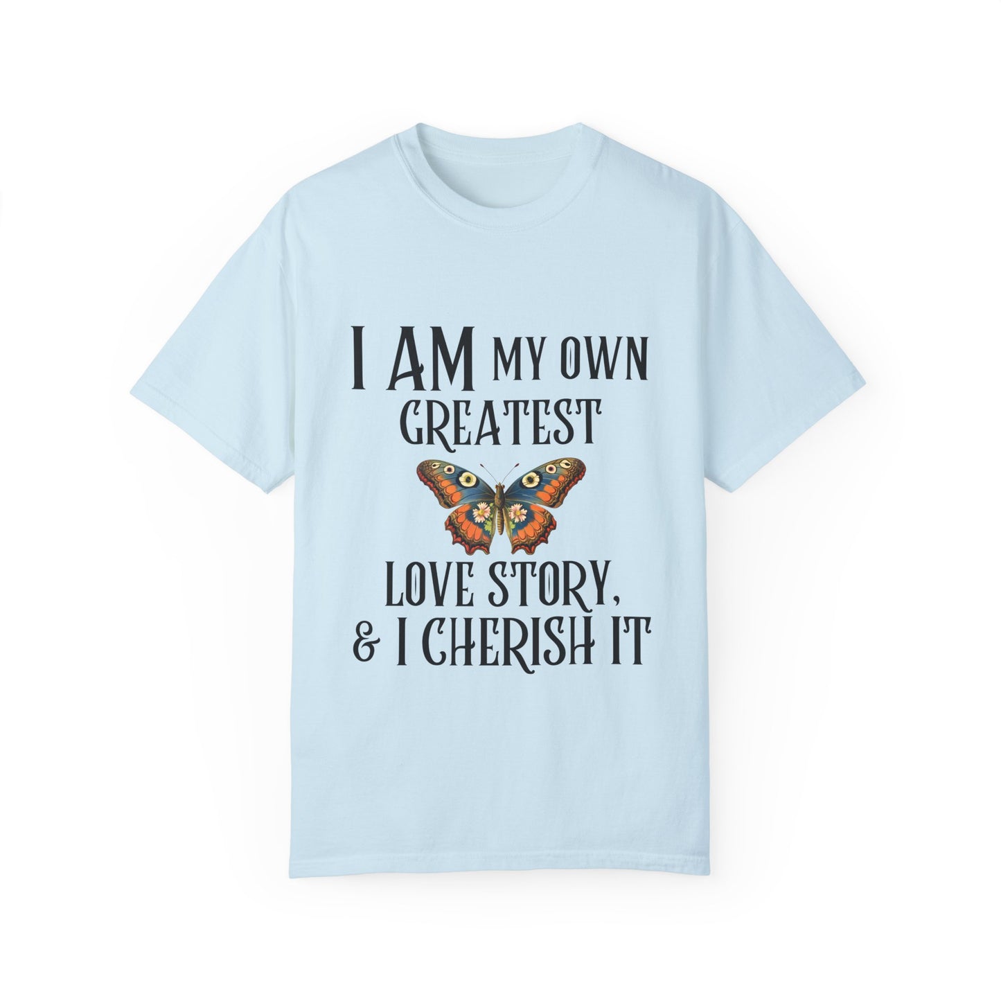 "I Am My Own Greatest Love Story" Affirmation T-Shirt