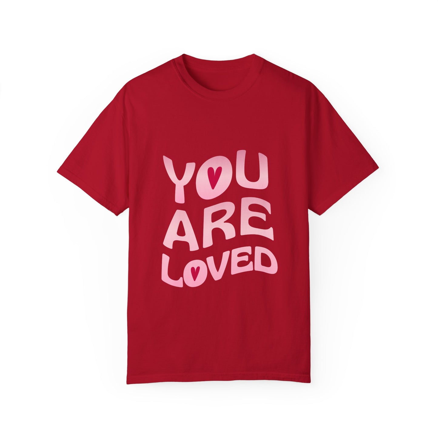 "You Are Loved" Self-Love Affirmation T-Shirt