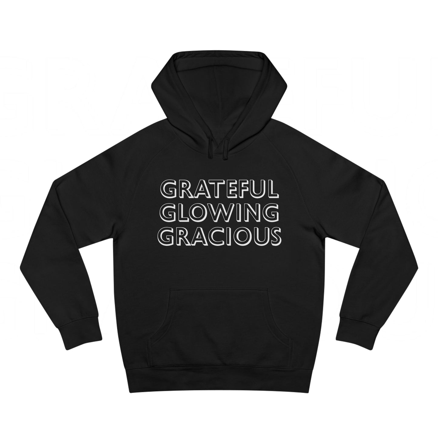 GRATEFUL • GLOWING • GRACIOUS Hoodie