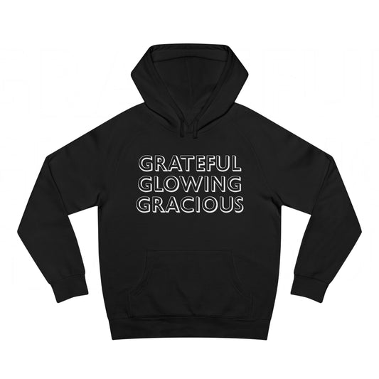 GRATEFUL • GLOWING • GRACIOUS Hoodie