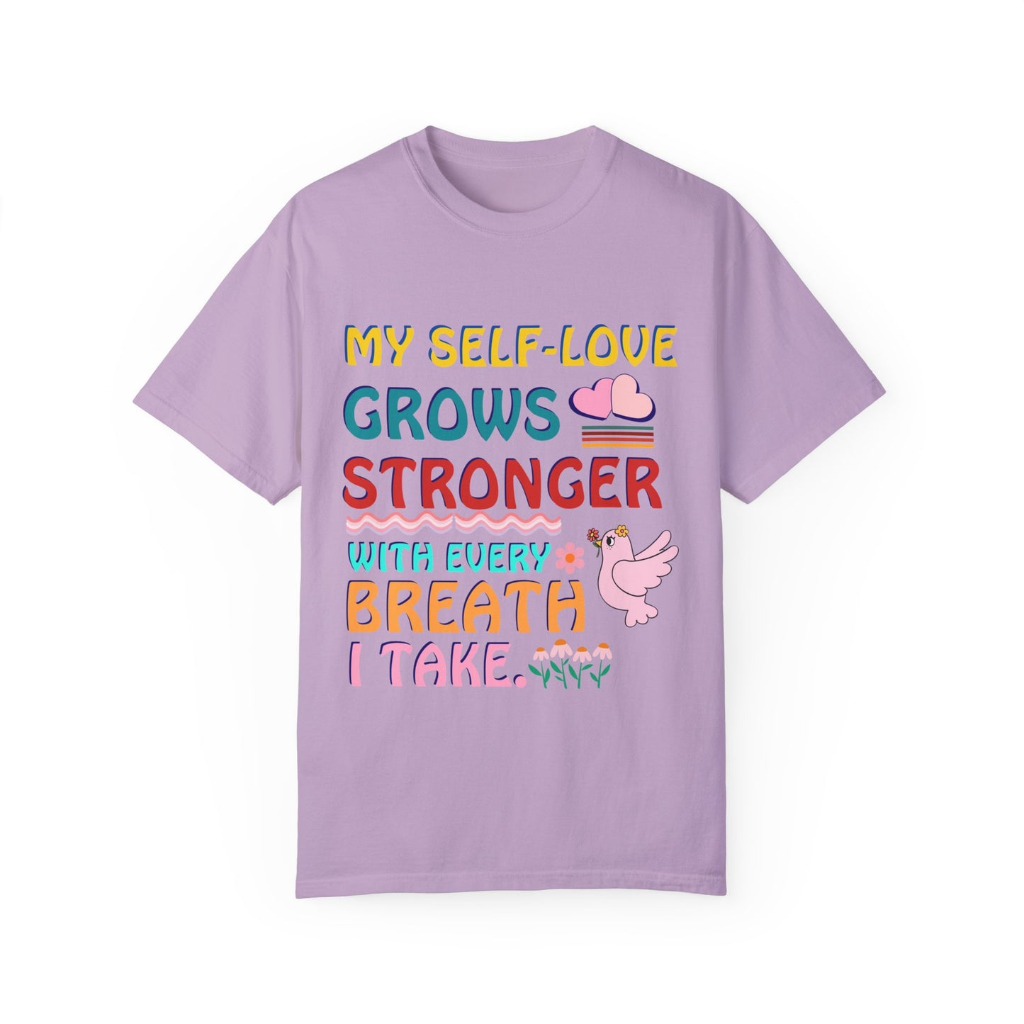 "My Self-Love Grows Stronger" Affirmation T-Shirt