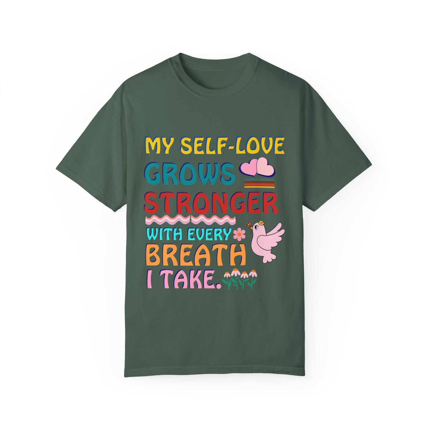 "My Self-Love Grows Stronger" Affirmation T-Shirt