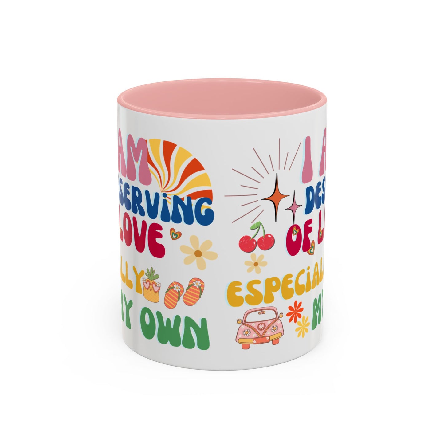 Inspirational Affirmation Mug - "I Am Deserving of Love, Especially My Own"