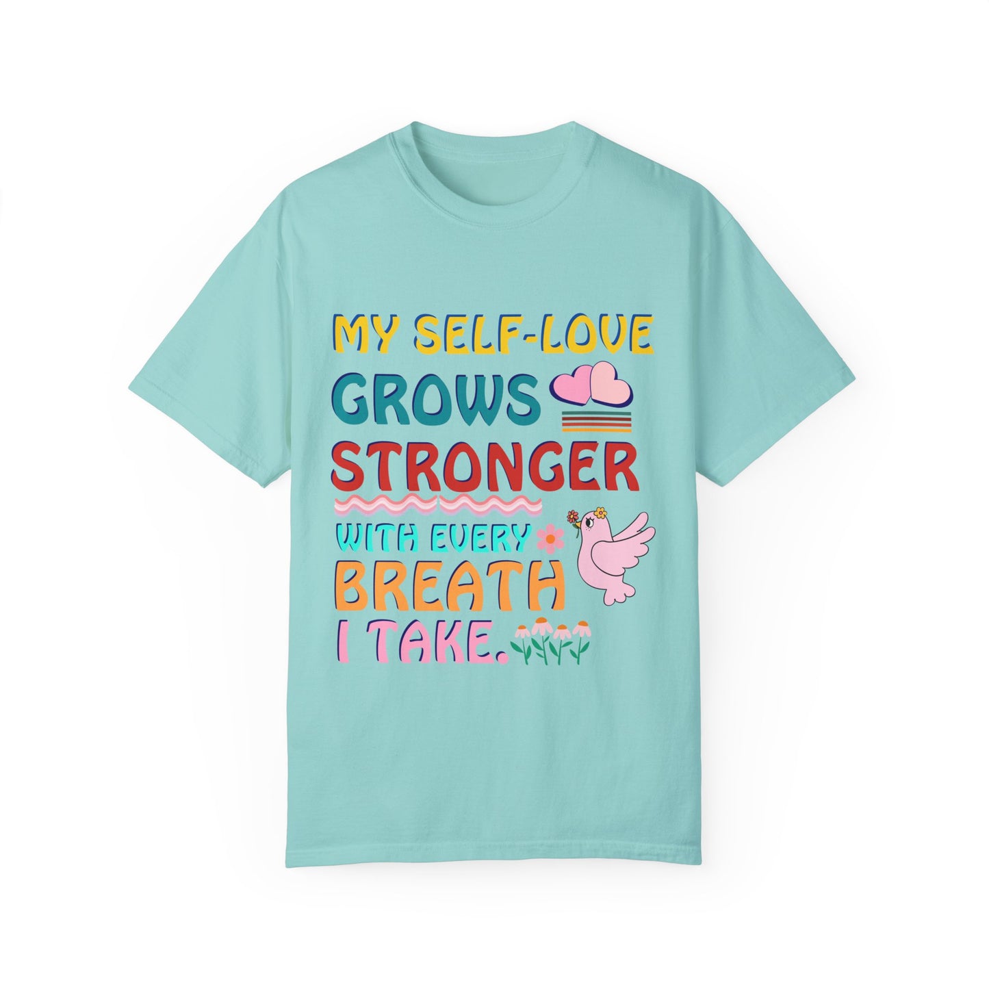 "My Self-Love Grows Stronger" Affirmation T-Shirt