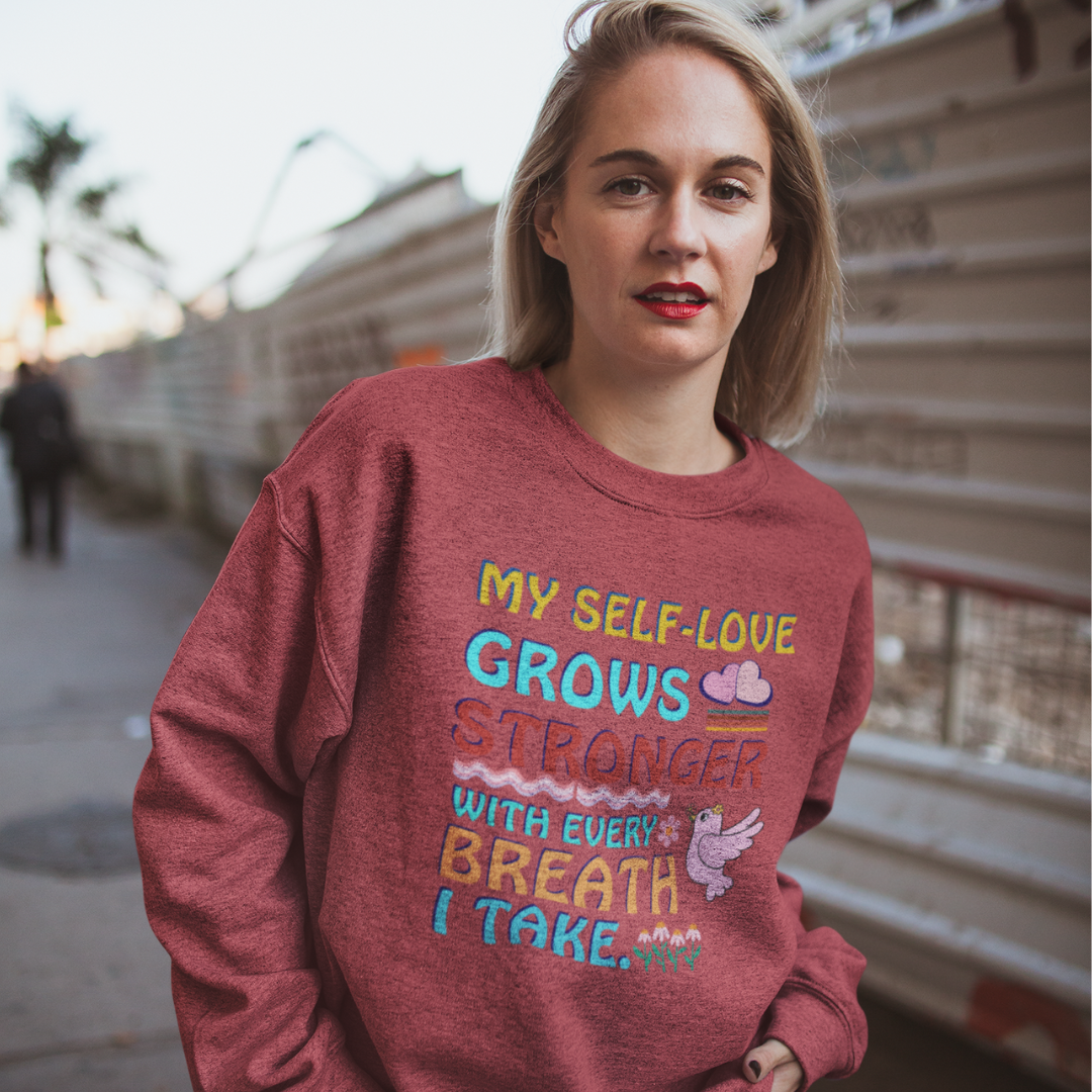 "My Self-Love Grows" Affirmation Sweatshirt